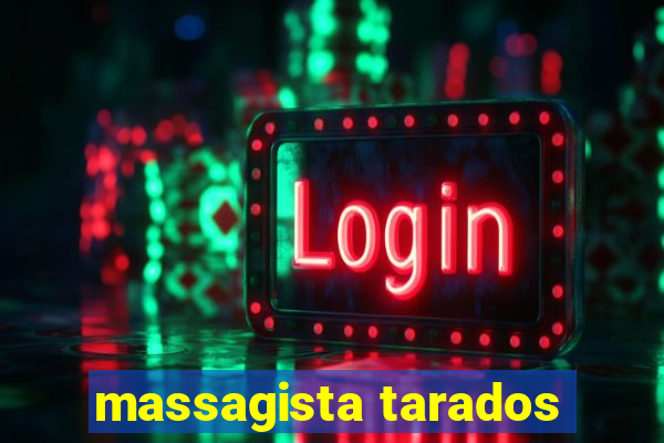 massagista tarados